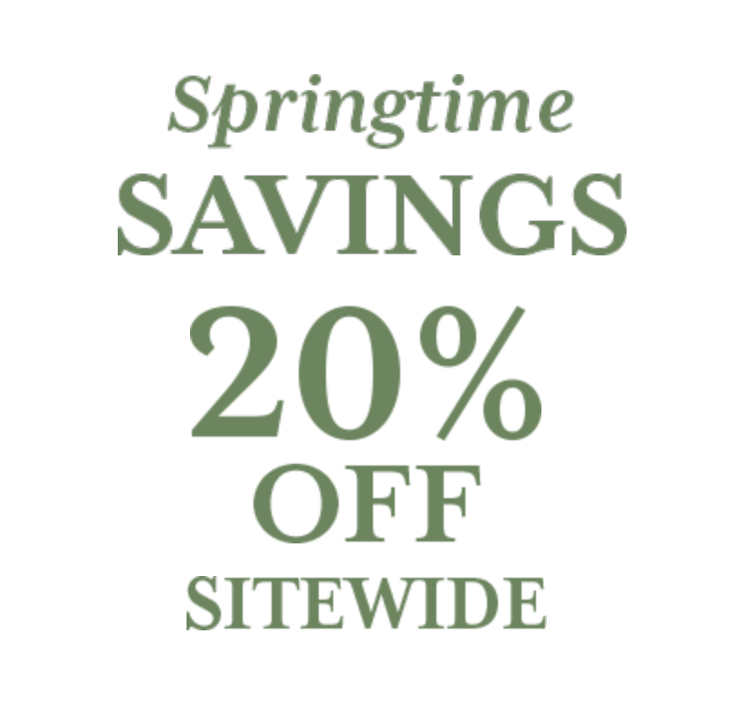 Springtime savings 20% OFF sitewide